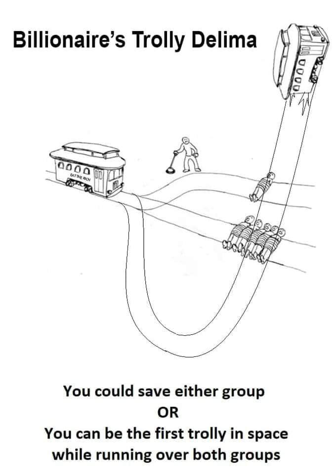 Billionaire’s Trolly Delima А/ с You could save either group OR You can be the first trolly in space while running over both groups