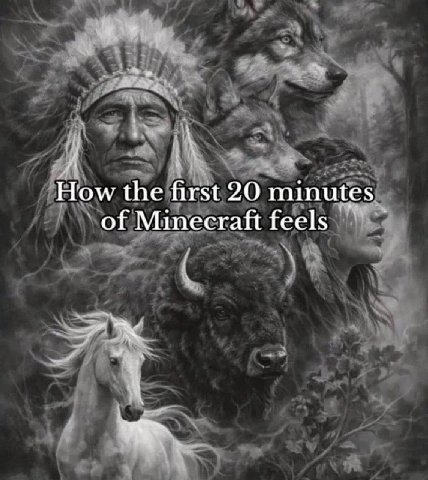 How the first 20 minutes of Minecraft feels