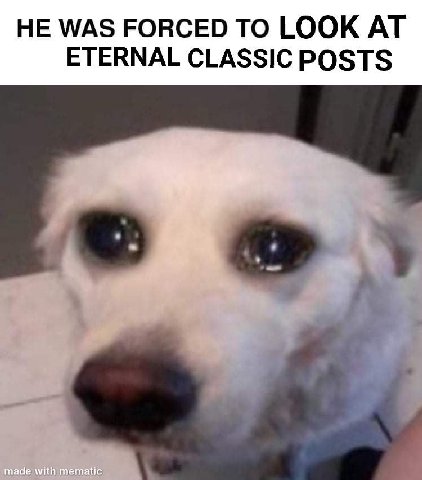 НЕ WAS FORCED ТО LOOK ETERNAL CLASSIC POSTS