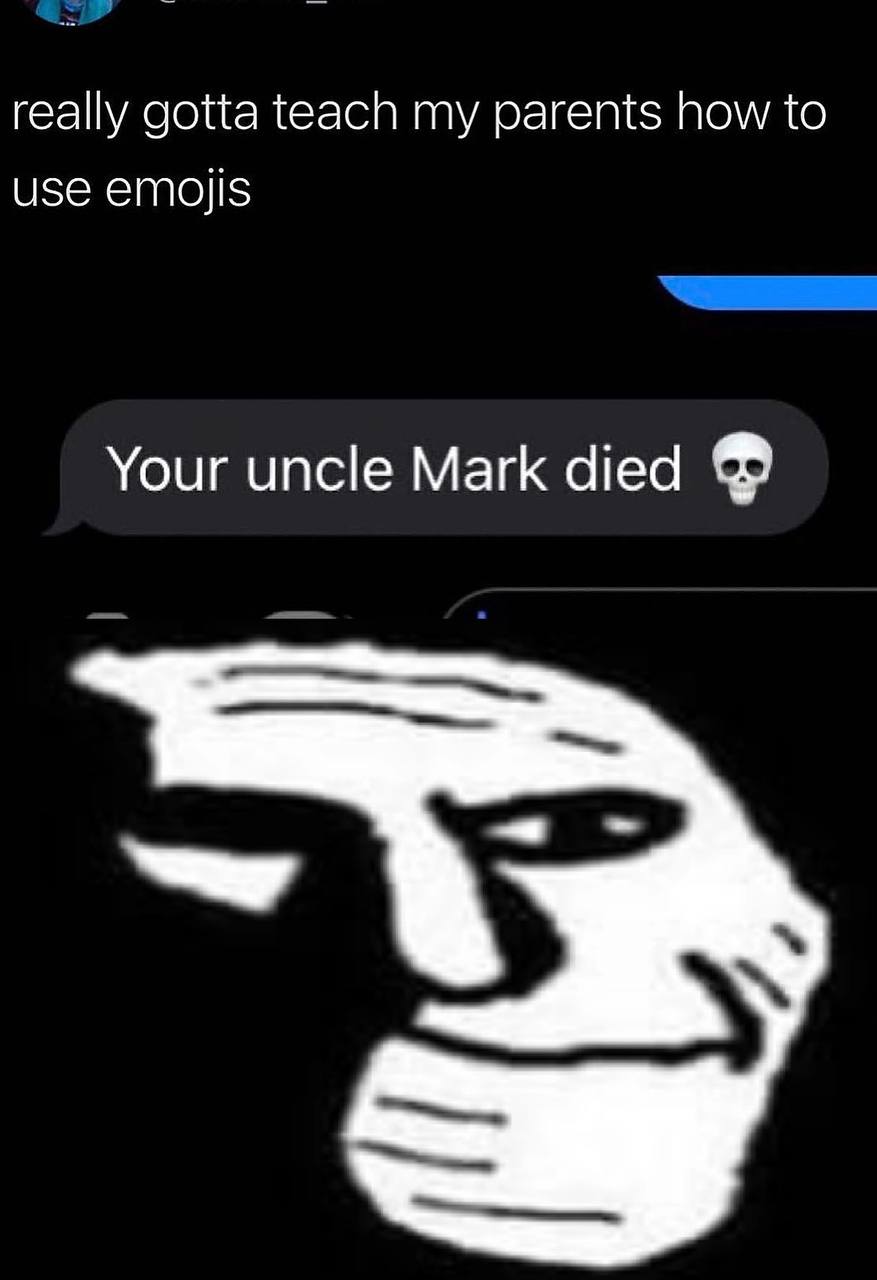 really gotta teach my parents how to use ето]$ Your uncle Mark died