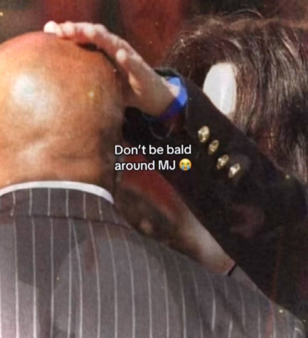 Don't be bald around