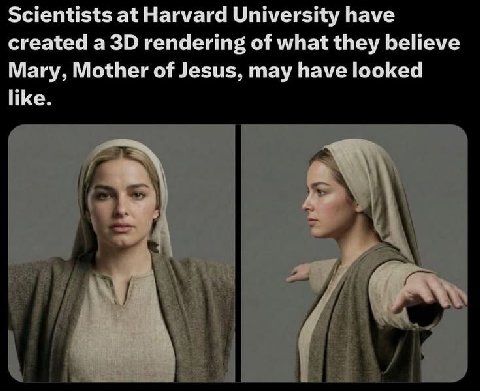 Scientists at Harvard University have created a rendering of what they believe Mary, Mother of Jesus, may have looked like.
