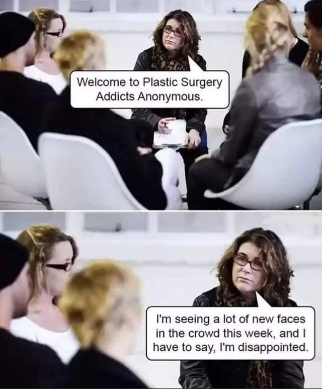 Welcome to Plastic Surgery Addicts Anonymous. seeing a lot of new faces in the crowd this week, and have to say, disappointed
