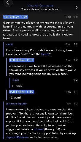 You are viewing a single thread. ТО @purism can you please let me know if this is a known issue. not a company with resources, a private citizen. Please put yourself in my shoes, being targeted and ne