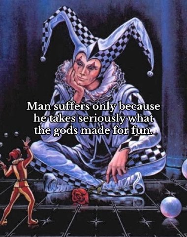 и Man suffers only because seriously the gods made for ftins A 7