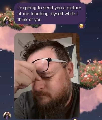going to send you a picture of me touching myself while think of you