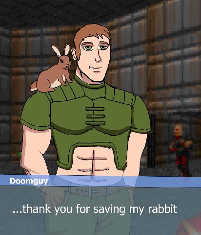 Doomguy you for saving my rabbit