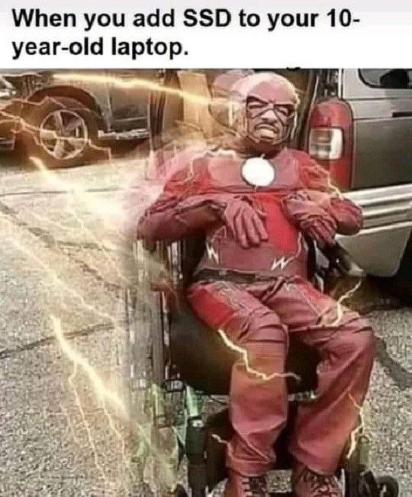 When you add SSD to your 10- laptop.