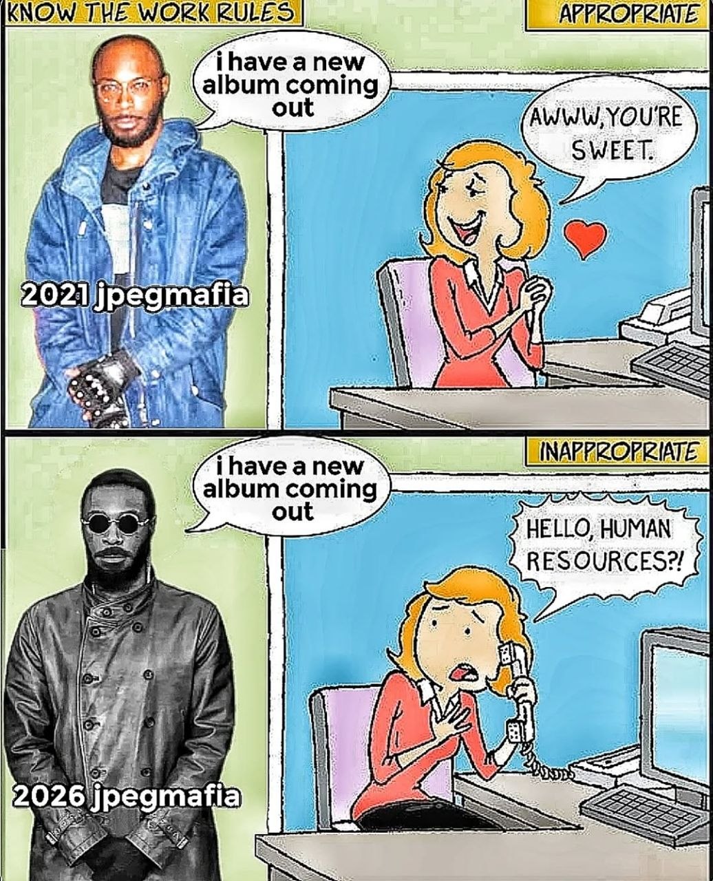 KNOW APFROFRIATE ihavea album coming AWWW, YOU'RE SWEET. А i egmafia i have a album coming HELLO, HUMAN RESOURCES?! fia