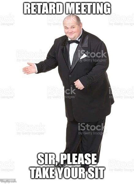 RETARD i SIRSPLEASE TAKE SIT