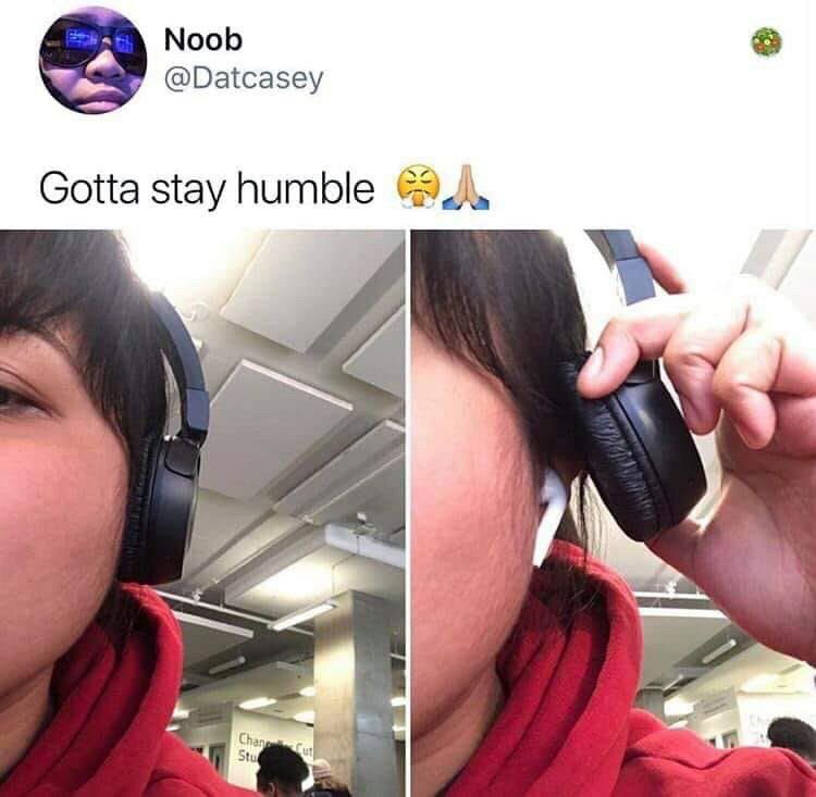 Noob @Datcasey Gotta stay humble A