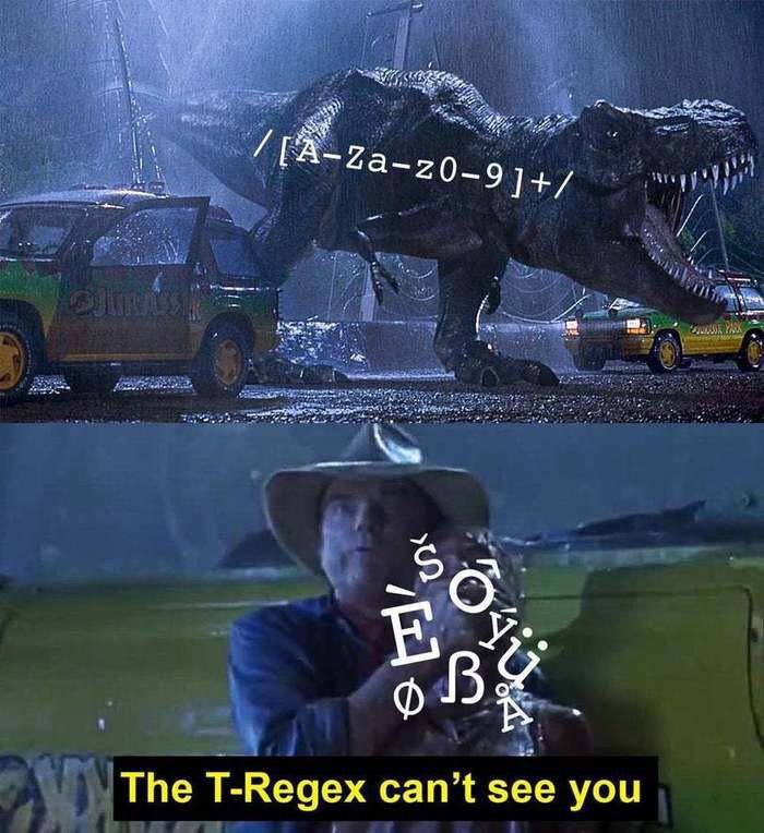 The T-Regex can’t see you