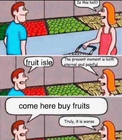 present moment is bot eternal and pain come here buy fruits Be