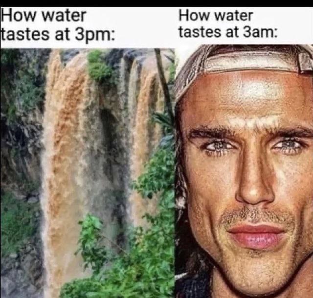 How water How water astes at tastes at