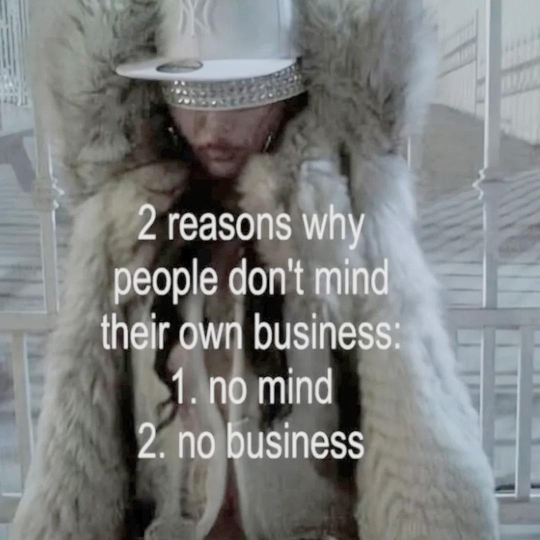 и 2 reasons people don't their own busines 1. по mind 2. по business