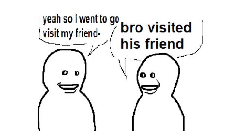 50 went to visited visit my friend