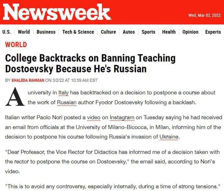 Newsweek Wed, Mar 02, 2022 0.5. World Business Tech Science Culture Autos Sports Health Opinion Experts WORLD College Backtracks on Banning Teaching Dostoevsky Because He's Russian KHALEDA RAHMAN ON 3
