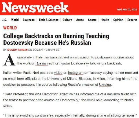 Newsweek Wed, Mar 02, 2022 0.5. World Business Tech Science Culture Autos Sports Health Opinion Experts WORLD College Backtracks on Banning Teaching Dostoevsky Because He's Russian KHALEDA RAHMAN ON 3