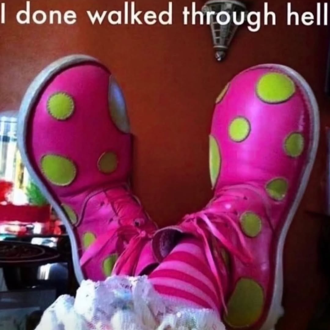 done walked through hell