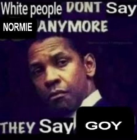 White people РОМТ Say NORME АМУМОКЕ 4° THEY За\