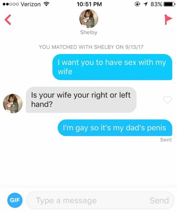 10:51 7 83% Shelby YOU MATCHED WITH SHELBY ON 9/13/17 want you to have sex with my wife Is your wife your right or left hand? gay so it's my dad's penis Sent a message