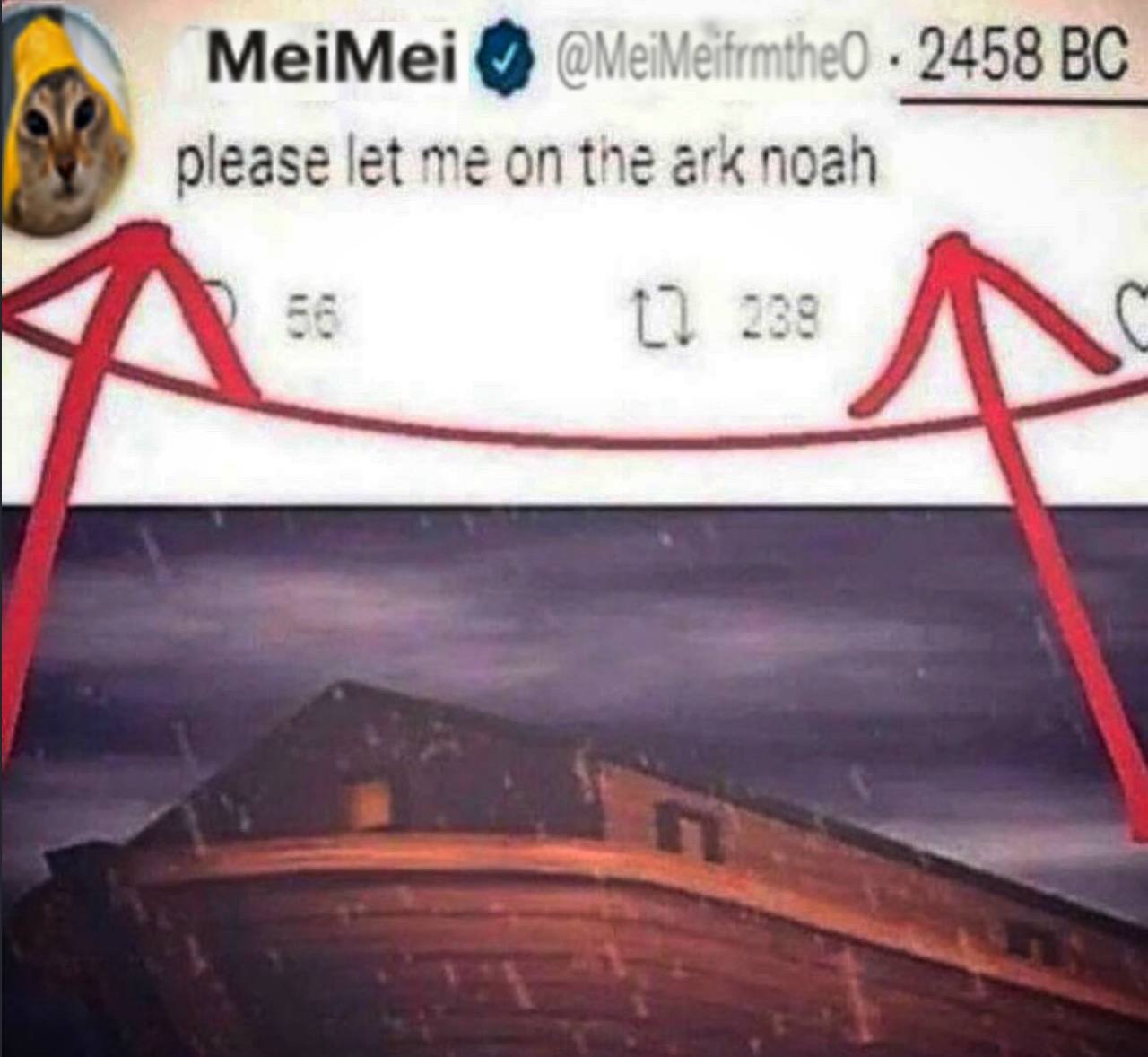Меме! 2458 please let me on the ark noah A 238