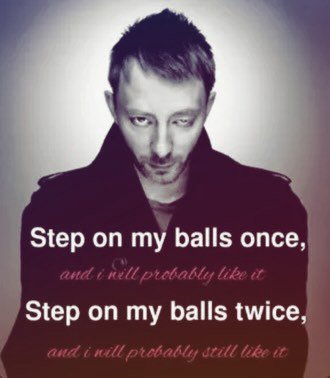 Step on my balls once, Step on my balls twice,