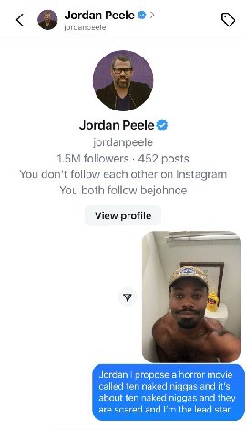 Jordan Peele jordanpeele Jordan Peele jordanpeele followers 452 posts You don't follow each other on Instagram You both follow bejohnce View profile 7 К У Jordan propose a horror movie called ten nake