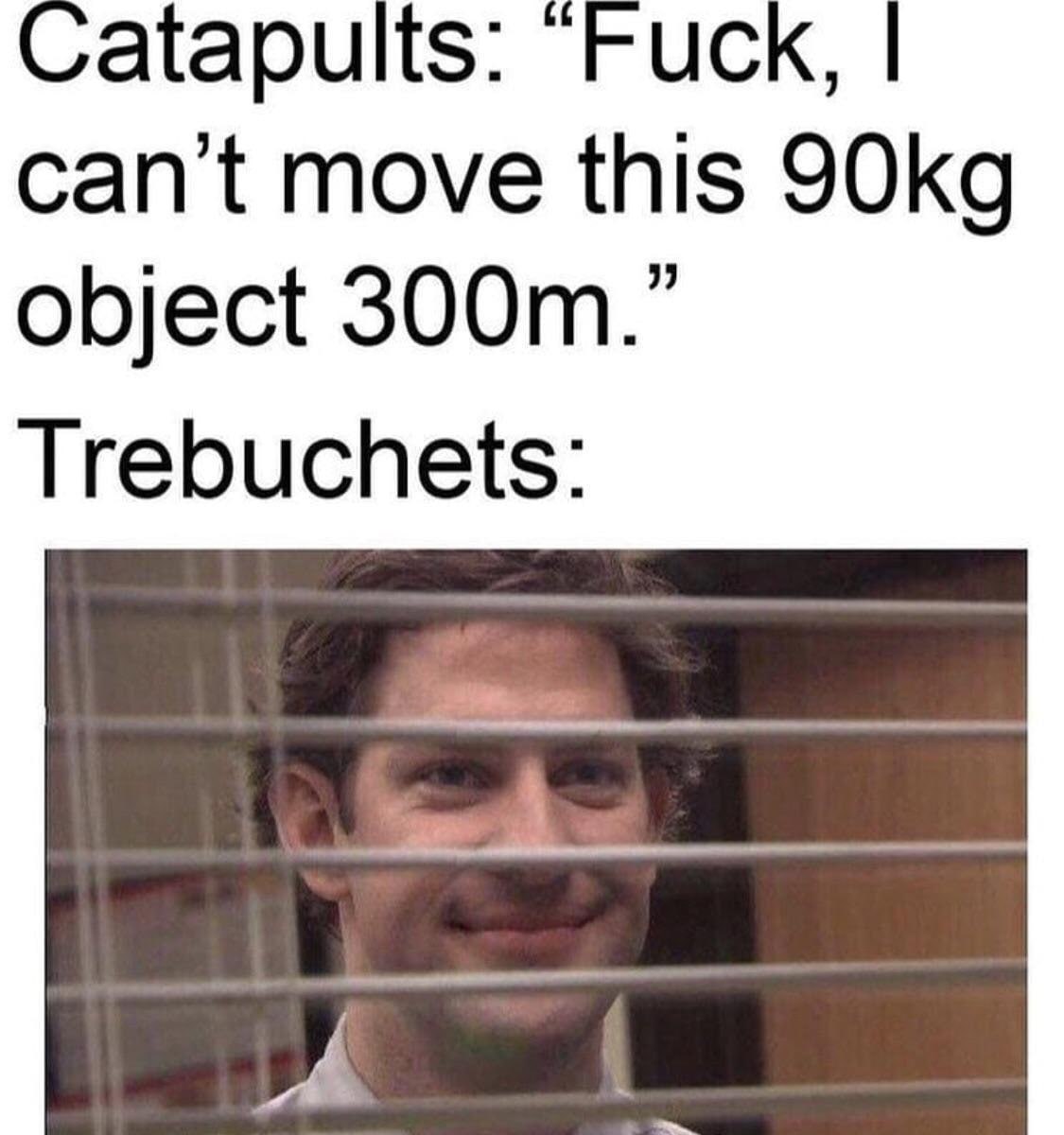 atapults: Рис cant move this object Trebuchets: