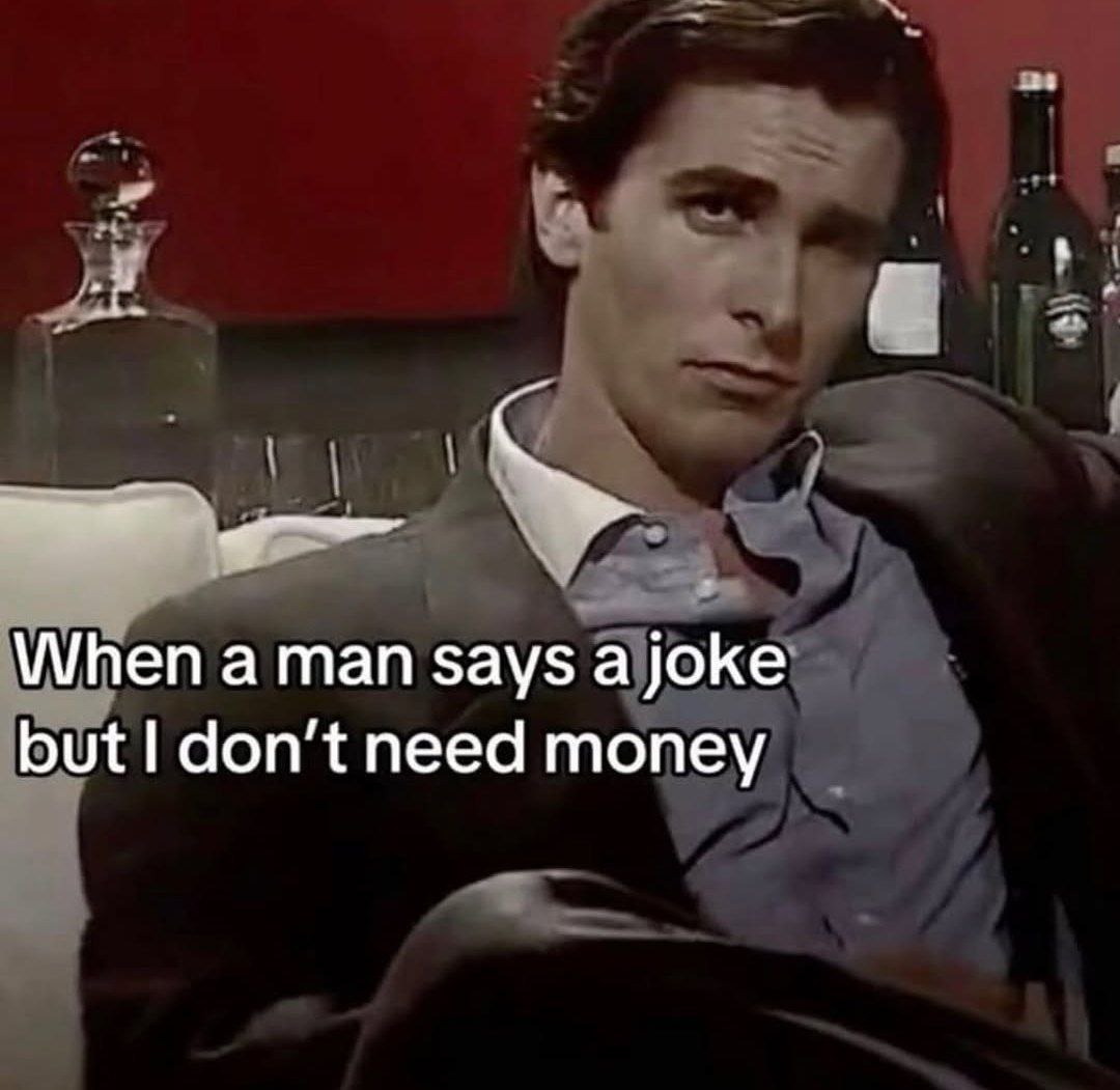 When а man says a Joke but don’t need money
