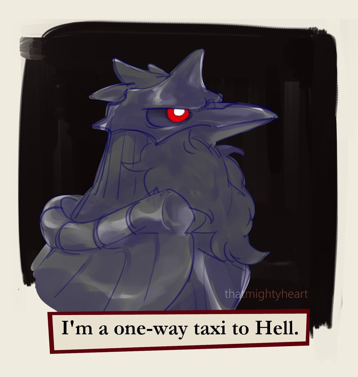 a one-way taxi to Hell.