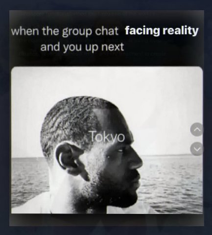 when the group chat facing reality and you up next