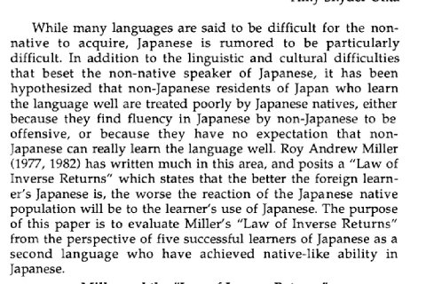 While many languages are said to be difficult for the non- native to acquire, Japanese is rumored to be particularly difficult. In addition to the linguistic and cultural difficulties that beset the n