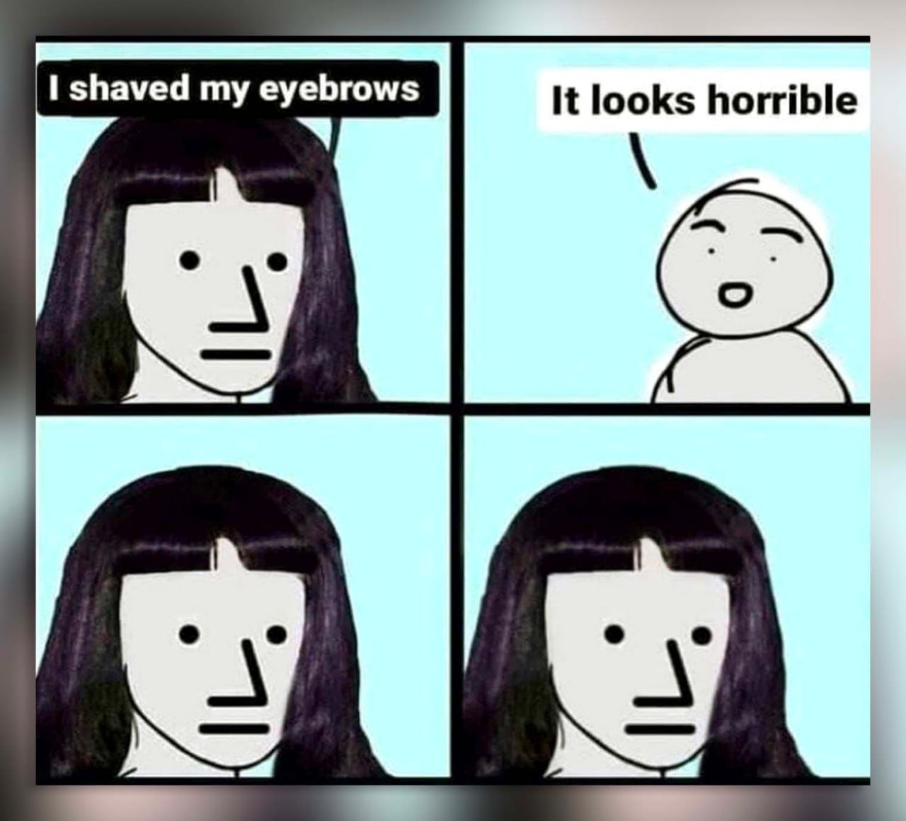 shaved my eyebrows it looks horrible