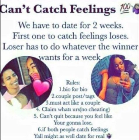 an’t Catch Feelings We have to date for 2 weeks. First one to catch feelings loses. Loser has to whatever the winner vants for a week Rules: .bio for bio 2.couple post/tags act like a couple 4. Claim 