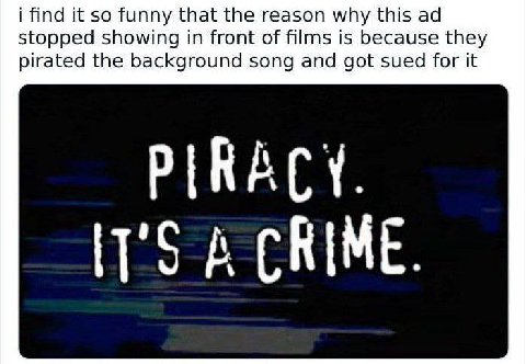 i find it so funny that the reason why this stopped showing in front of films is because they pirated the background song and got sued for it PIRACY. IT'S A CRIME