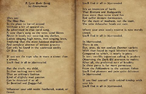 A Less Rude Song is You'll find it all in Morrowind Anonymous It's an invention of bards 3 That Bretons and Redguards Have more than some staid fun They say And suffer deviant fornication. The Iliac B