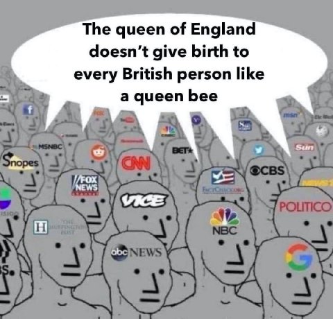 The queen of England doesn’t give birth to every British person like a queen bee мы.