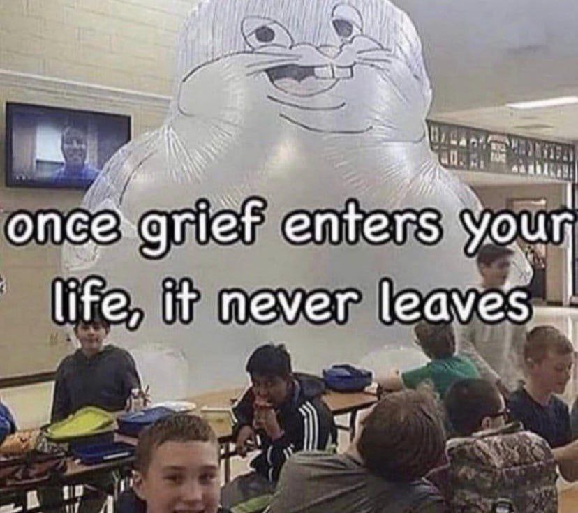 once-grief enters ‘youn life, it never