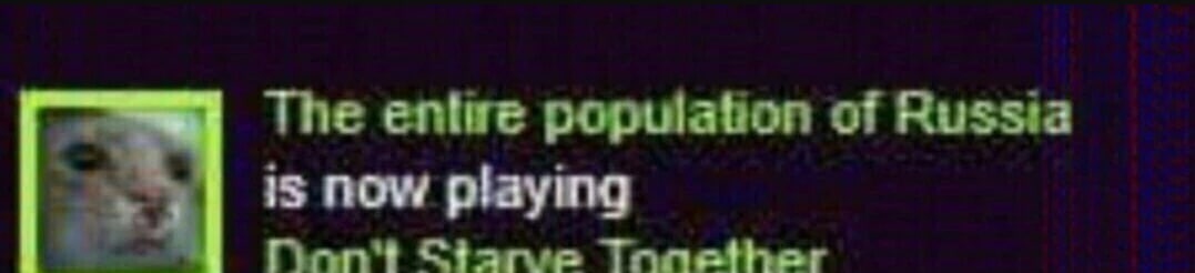 The entire population of Russia is now playing