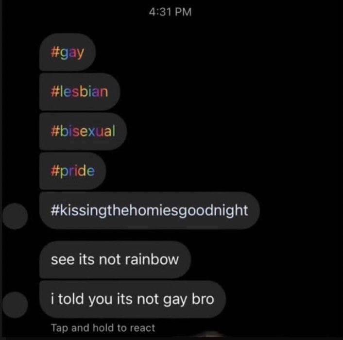 4:31 #дау #lesbian #bisexual #pride #kissingthehomiesgoodnight see its not rainbow i told you its not gay bro Tap and hold to react
