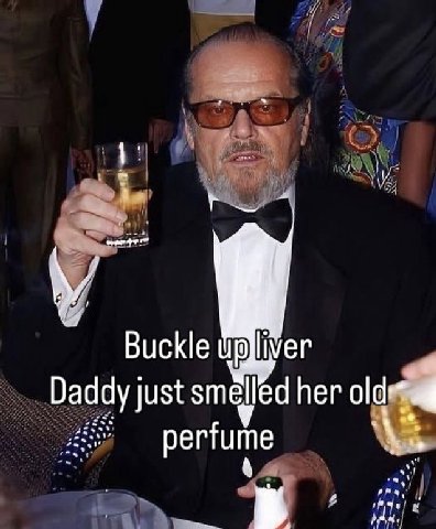 Buckle Daddy just smelled her old: perfume