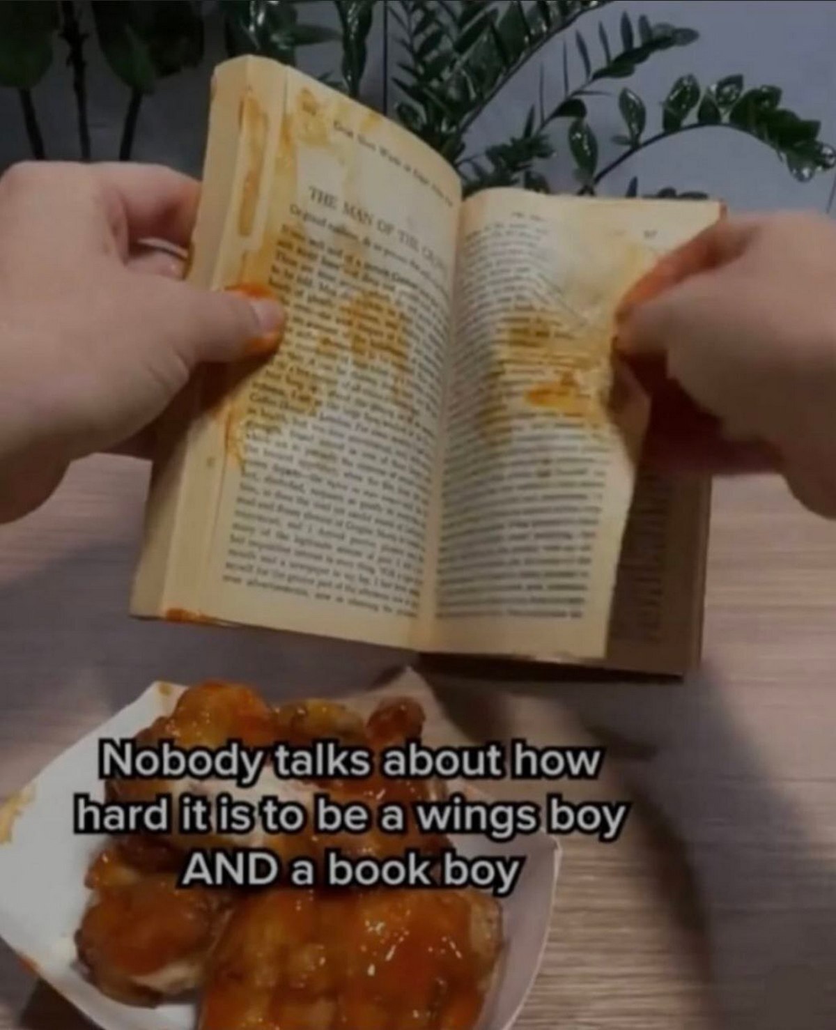 about how hard it is to be a wings boy AND a book boy