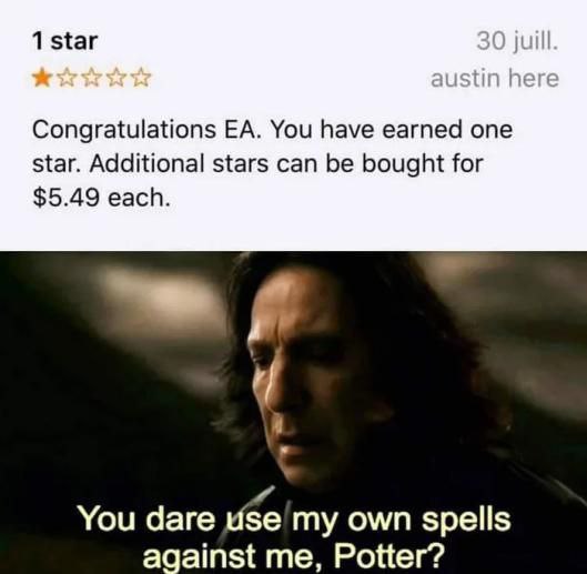 1 таг Congratulations You have earned one star. Additional stars can be bought for $5.49 each. 4 You dare use my own spells against me, Potter?
