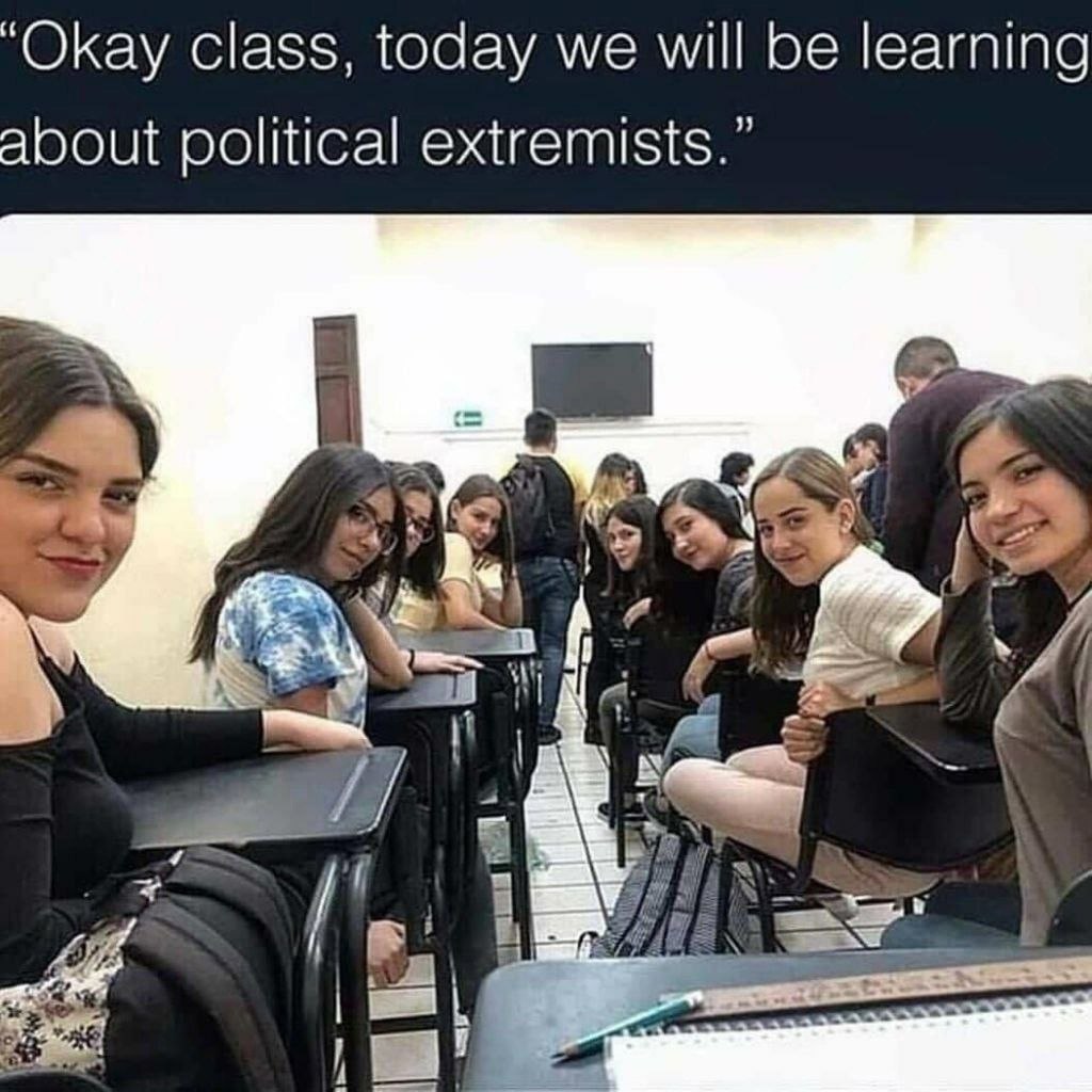 “Okay class, today we will be learning about political extremists.” a2 7 Bil 1