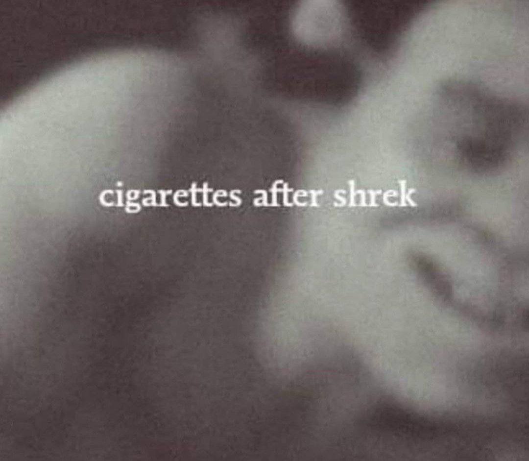 cigarettes after shrek