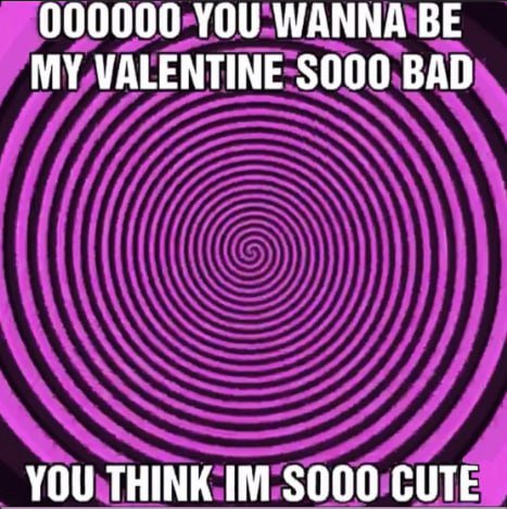 000000 YOU WANNA BE MY VALENTINE $000 BAD YOU THINK $000 CUTE