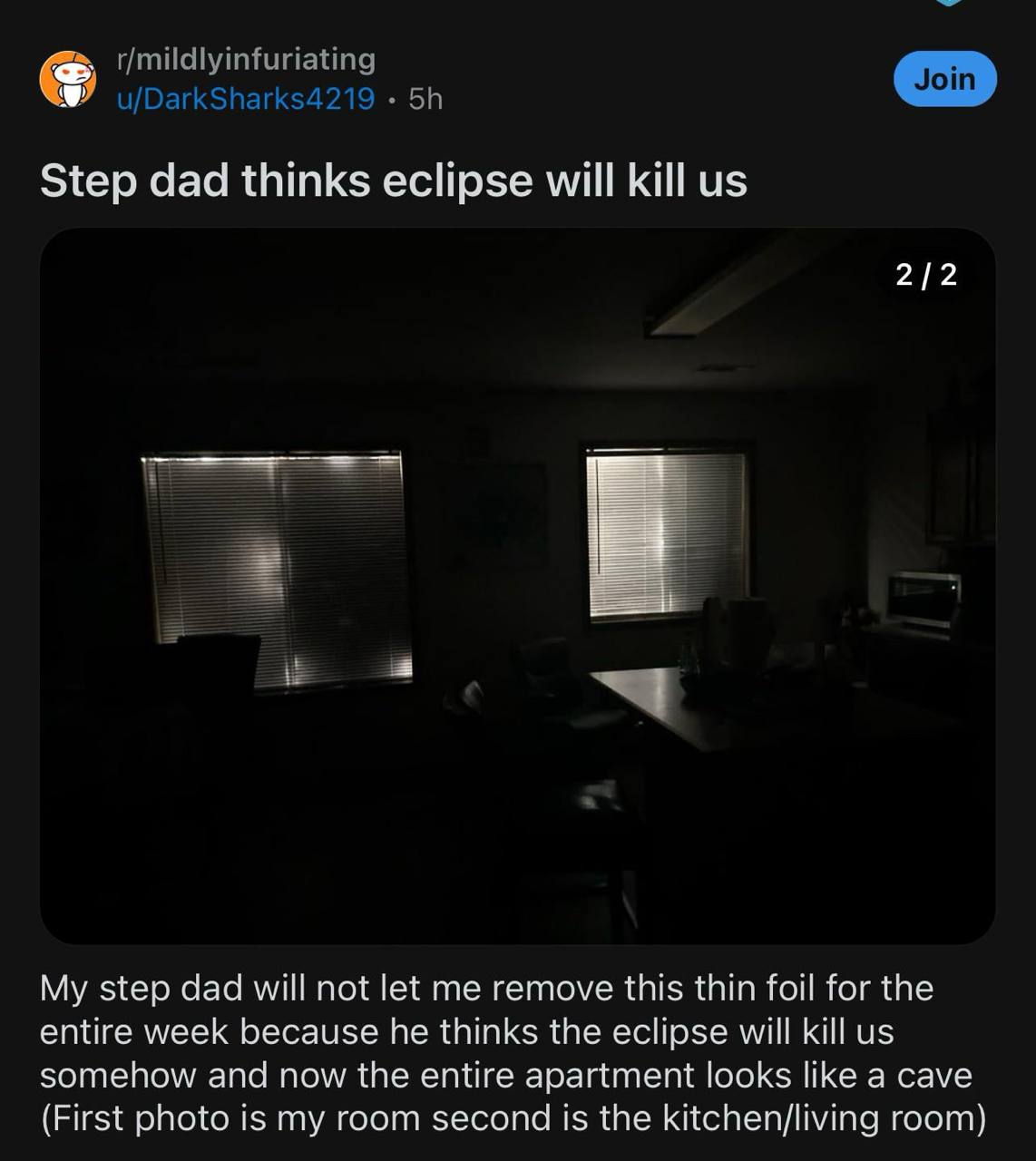 Step dad thinks eclipse will kill 2/2 My step dad will not let me remove this thin foil for the entire week because he thinks the eclipse will kill somehow and now the entire apartment looks like a ca