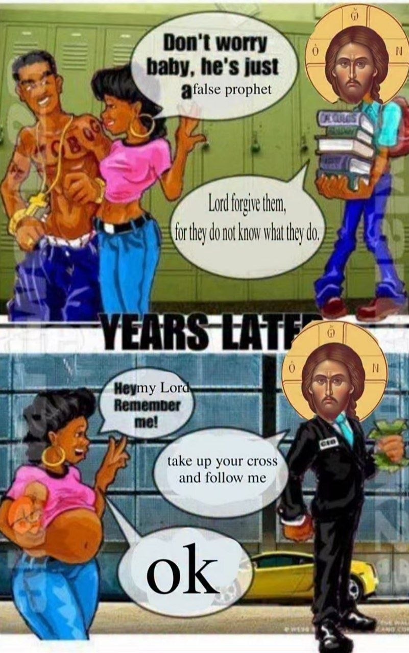 Don't worry baby, he's just prophet Yio a> them, hit for hey donot know what they we (=a! i take up your cross and follow me