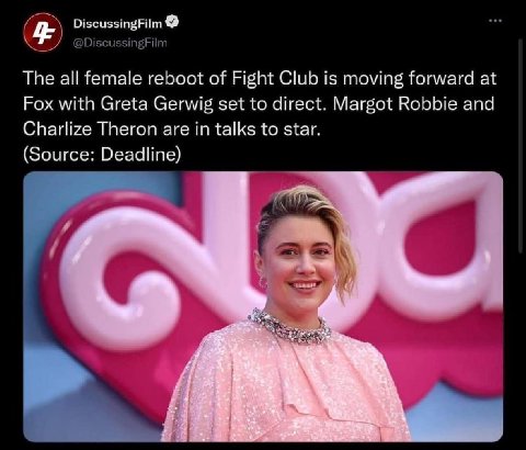 DiscussingFilm @DiscussingFilm The all female reboot of Fight Club is moving forward at Fox with Greta Gerwig set to direct. Margot Robbie and Charlize Theron are in talks to star. (Source: Deadline)